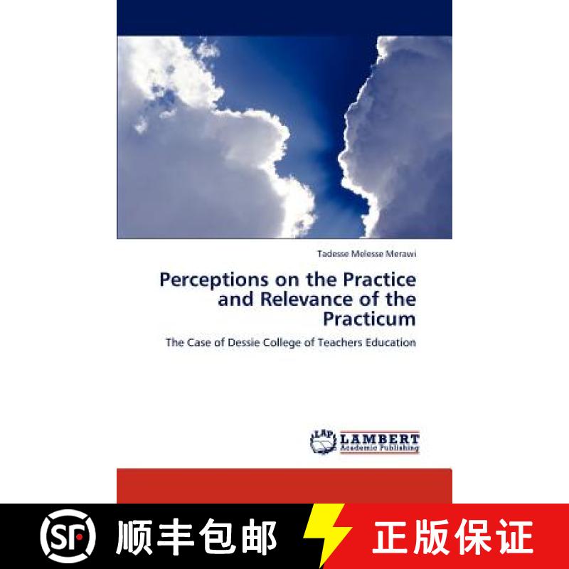 预订 Perceptions on the Practice and Relevance of the Practicum [9783659184536]