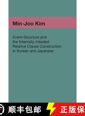 预订 Event-Structure and the Internally-Headed Relative Clause Construction in Korean and Japanese [9781419610455]