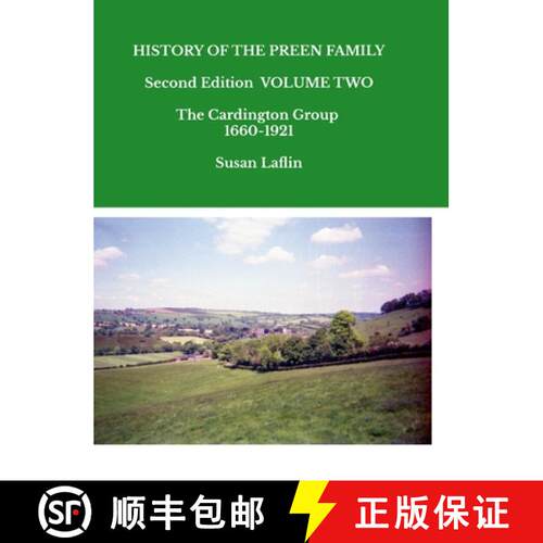 【3-4周达】精装 HISTORY OF THE PREEN FAMILY   Second Edition Volume Two  The Cardington Group 1660-1921 [9781445762326]