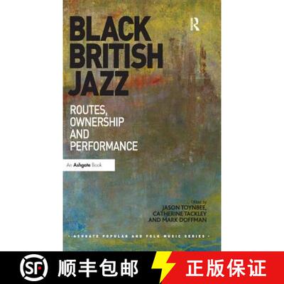 【3-4周达】精装 Black British Jazz : Routes, Ownership and Performance [9781472417565]