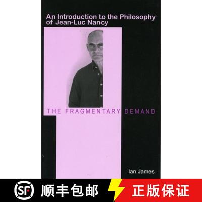 【3-4周达】The Fragmentary Demand – An Introduction to the Philosophy of Jean–Luc Nancy [9780804752701]
