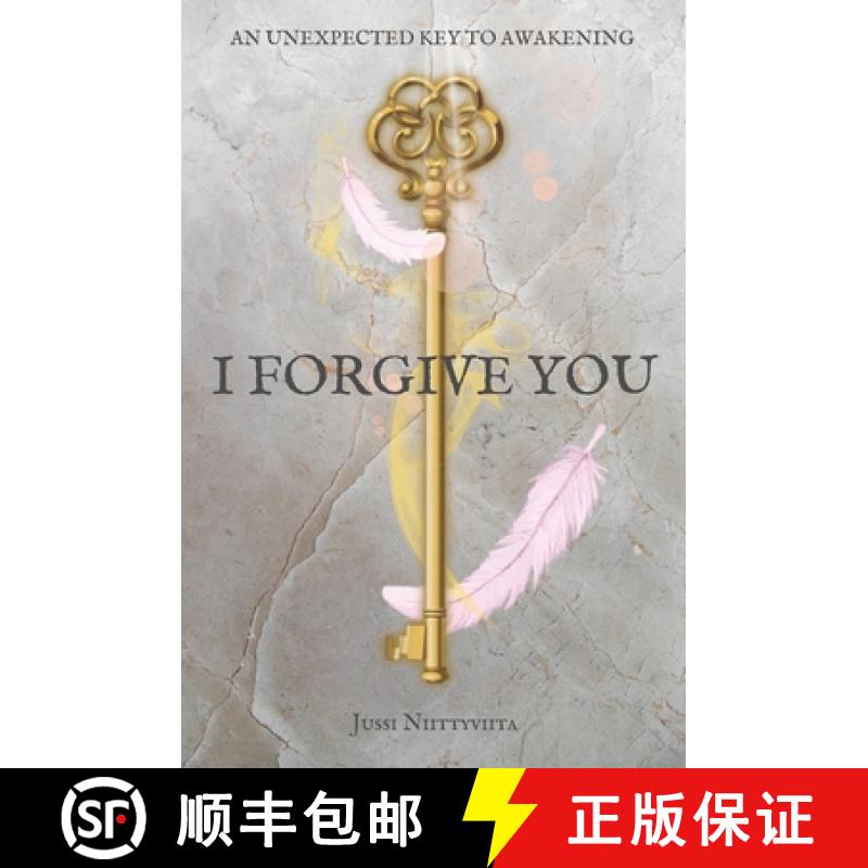 【2-3周达】I Forgive You: An Unexpected Key to Awakening [9789526922379]