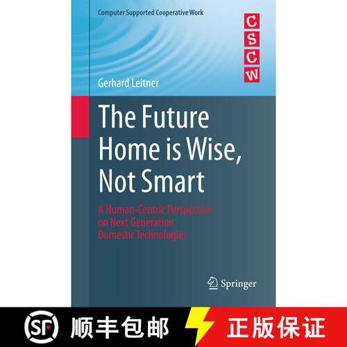 【3-4周达】精装 The Future Home is Wise, Not Smart : A Human-Centric Perspective on Next Generation D... [9783319230924]