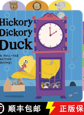 【3-4周达】Hickory Dickory Duck: A Pull-Tab Action Rhyme! [9781680106459]