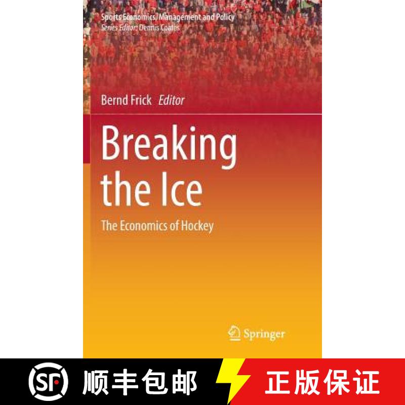 【3-4周达】Breaking the Ice : The Economics of Hockey [9783319885124]