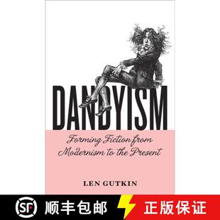 Forming 9780813943909 Present the Modernism from Fiction Dandyism 预订