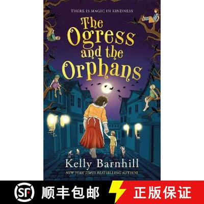 【3-4周达】Ogress and the Orphans: The magical New York Times bestseller [9781800783027]