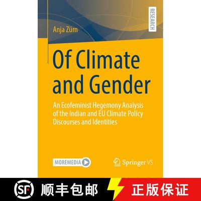 【3-4周达】Of Climate and Gender : An Ecofeminist Hegemony Analysis of the Indian and EU Climate Poli... [9783658467739]