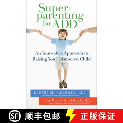 【3-4周达】Superparenting for ADD: An Innovative Approach to Raising Your Distracted Child [9780345497772]