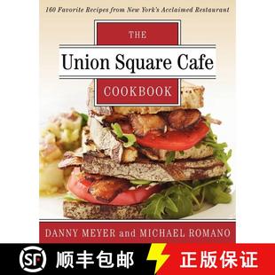 【3-4周达】The Union Square Cafe Cookbook: 160 Favorite Recipes from New York's Acclaimed Restaurant [9780062232397]