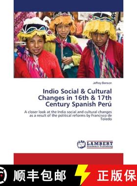 预订 Indio Social & Cultural Changes in 16th & 17th Century Spanish Perú [9783659336843]