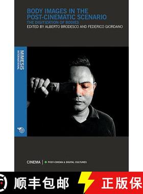 【3-4周达】Body Images in the Post-Cinematic Scenario: The Digitization of Bodies [9788869771095]