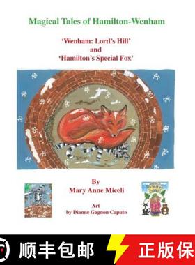 【3-4周达】Magical Tales of Hamilton - Wenham: 'Wenham: Lord's Hill' and 'Hamilton's Special Fox' [9780988865488]