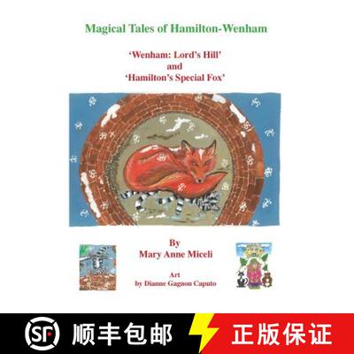 【3-4周达】Magical Tales of Hamilton - Wenham: 'Wenham: Lord's Hill' and 'Hamilton's Special Fox' [9780988865488]
