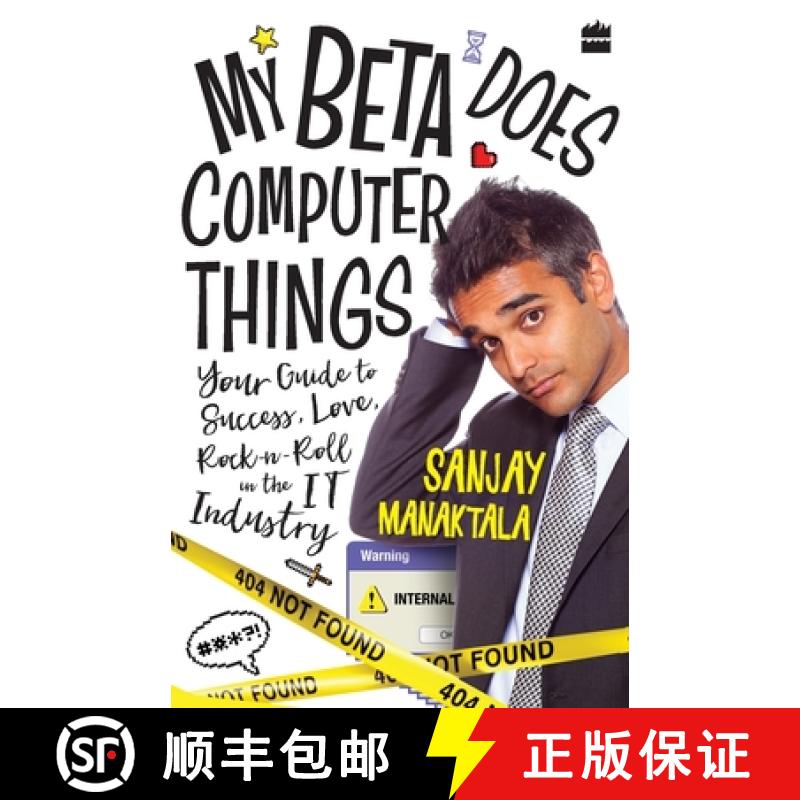 【2-3周达】My Beta Does Computer Things: Your guide to Success, Love and Rock-n-Roll in the IT Industry [9789353022778]