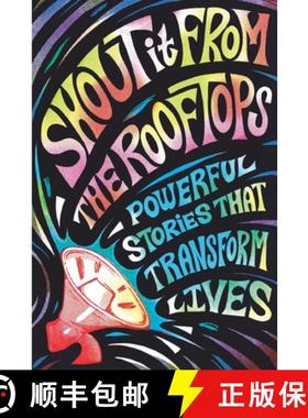 预订 Shout It From The Rooftops: Powerful Stories That Transform Lives [9798989136728]