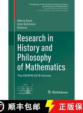 【3-4周达】Research in History and Philosophy of Mathematics : The CSHPM 2018 Volume [9783030311964]