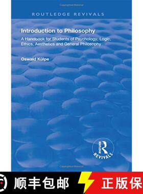 【3-4周达】Introduction to Philosophy: A Handbook for Students of Psychology, Logic, Ethics, Aestheti... [9781138605428]