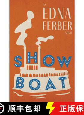 预订 Show Boat - An Edna Ferber Novel;With an Introduction by Rogers Dickinson [9781528720441]
