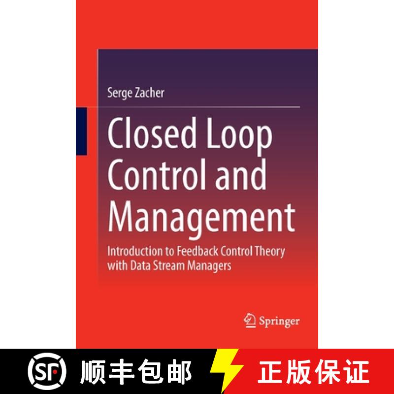 【3-4周达】Closed Loop Control and Management : Introduction to Feedback Control Theory with Data Str... [9783031134821]