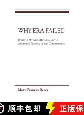 【3-4周达】Why Era Failed: Politics, Women's Rights, and the Amending Process of the Constitution [9780253204592]