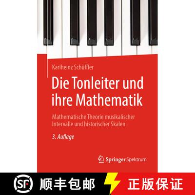 【3-4周达】Die Tonleiter und ihre Mathematik : Mathematische Theorie musikalischer Intervalle und his... [9783662649503]