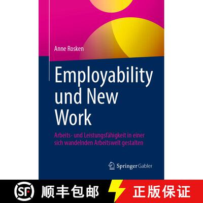 【3-4周达】Employability und New Work: Arbeits- und Leistungsfähigkeit in einer sich wandelnden Arbe... [9783658485825]