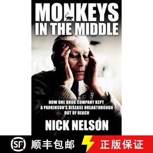 【3-4周达】Monkeys in the Middle: How One Drug Company Kept a Parkinsons Disease Breakthrough Out of ... [9781419696558]