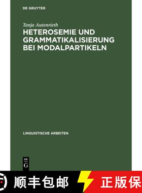 预订 Heterosemie Und Grammatikalisierung Bei Modalpartikeln: Eine Synchrone Und Diachrone Studie Anha... [9783484304505]