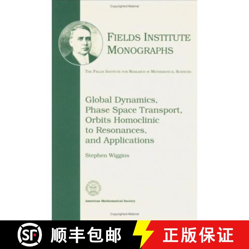 【4周达】Global Dynamics, Phase Space Transport, Orbits Homoclinic to Resonances and Applications [9780821892022]