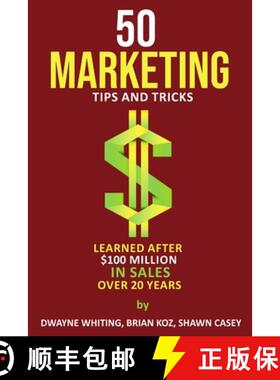 【3-4周达】50 Marketing Tips & Tricks Learned After $100 Million in Sales Over 20 Years [9781716414886]