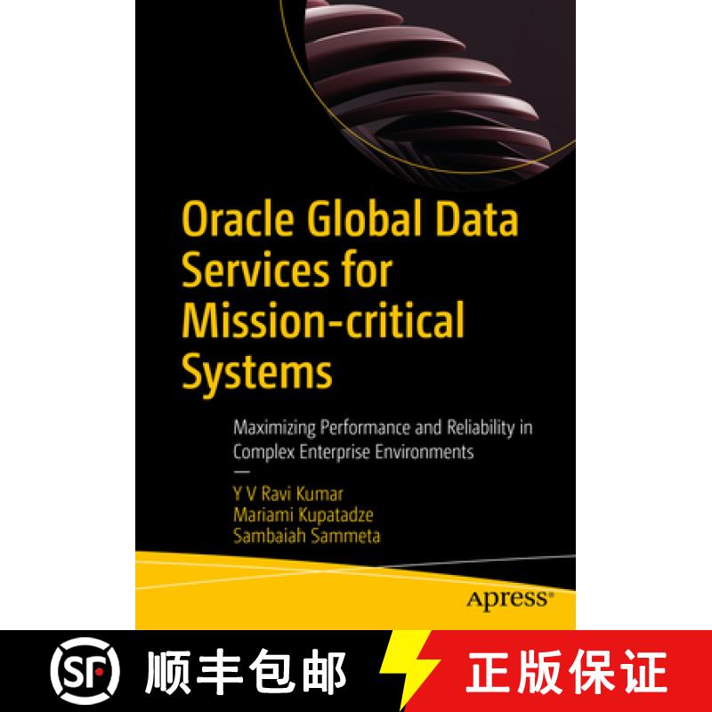 【3-4周达】Oracle Global Data Services for Mission-critical Systems : Maximizing Performance and Reli... [9781484295526]
