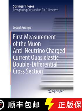 【3-4周达】First Measurement of the Muon Anti-Neutrino Charged Current Quasielastic Double-Differenti... [9783319362618]