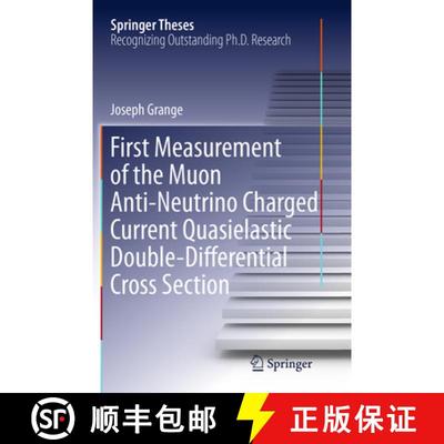 【3-4周达】First Measurement of the Muon Anti-Neutrino Charged Current Quasielastic Double-Differenti... [9783319362618]