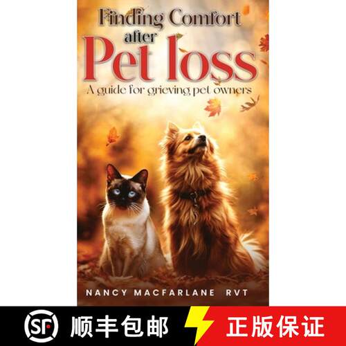 【3-4周达】精装 Finding Comfort After  Pet Loss :  A Guide for Grieving Pet  Owners [9781967813728]