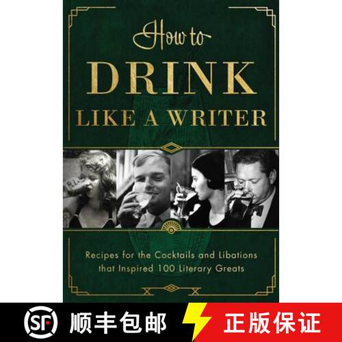 【3-4周达】精装 How to Drink Like a Writer : Recipes for the Cocktails and Libations that Inspired 10... [9781948062480]