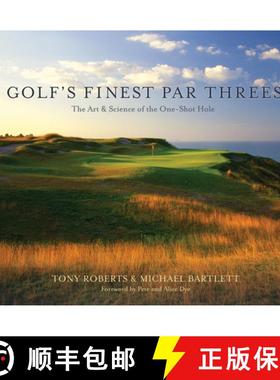 【3-4周达】Golf's Finest Par Threes: The Art and Science of the One-Shot Hole [9781550229578]
