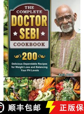 【3-4周达】The Complete Dr. Sebi Cookbook: 200 Delicious Dependable Recipes for Weight Loss and Balan... [9781802444971]