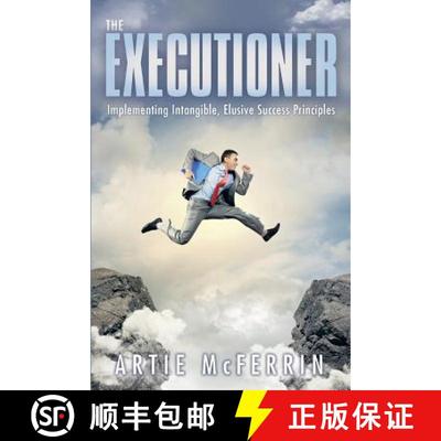 【3-4周达】The Executioner: Implementing Intangible, Elusive Success Principles [9781480809314]