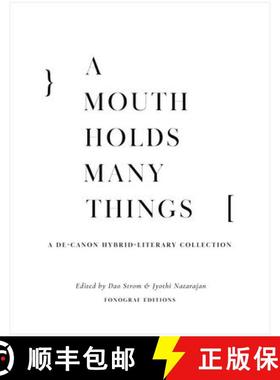 【3-4周达】A Mouth Holds Many Things: A De-Canon Hybrid Literary Anthology [9798987589038]