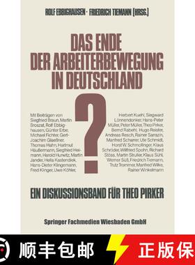 【3-4周达】Das Ende der Arbeiterbewegung in Deutschland?: Ein Diskussionsband zum sechzigsten Geburts... [9783531116501]