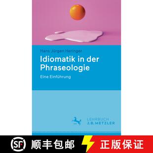 【3-4周达】Idiomatik in der Phraseologie: Eine Einführung [9783662695111]
