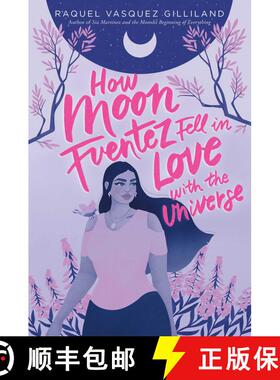 【3-4周达】How Moon Fuentez Fell in Love with the Universe (Reprint) (Reprint) [9781534448674]