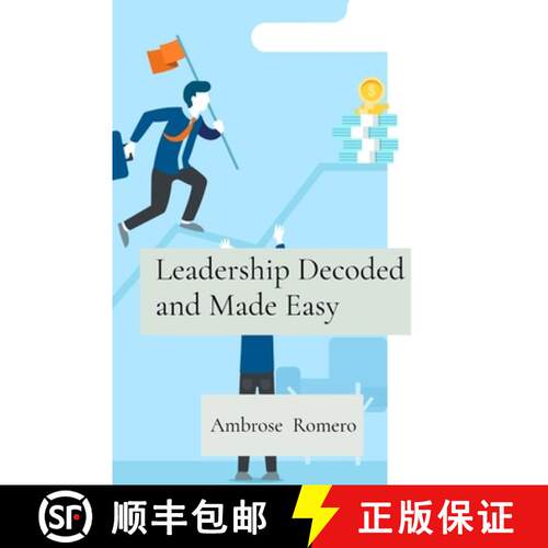 【3-4周达】Leadership Decoded and Made Easy: Unleash Your True Potential to Inspire Trust and Loyalty [9798330420735]