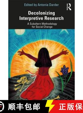 【3-4周达】Decolonizing Interpretive Research : A Subaltern Methodology for Social Change [9781138486614]