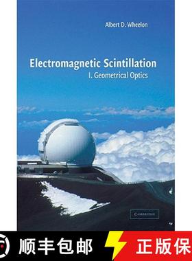 【3-4周达】Electromagnetic Scintillation: Volume 1, Geometrical Optics: - Geometrical Optics [9780521020121]