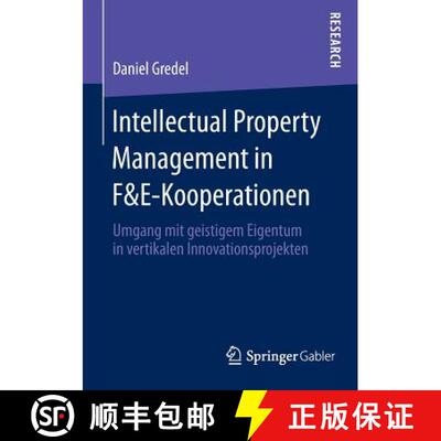 【3-4周达】Intellectual Property Management in F&E-Kooperationen : Umgang mit geistigem Eigentum in v... [9783658113315]