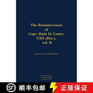Capt. Slade The 1911 vol. 2005 USN Reminiscences Ret. 3周达 9781682690888 Cutter
