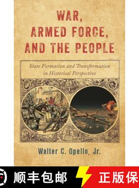 【3-4周达】War, Armed Force, and the People : State Formation and Transformation in Historical Perspe... [9781442268807]