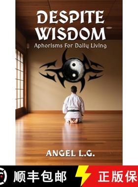 【3-4周达】Despite Wisdom: Aphorisms For Daily Living [9781300372035]